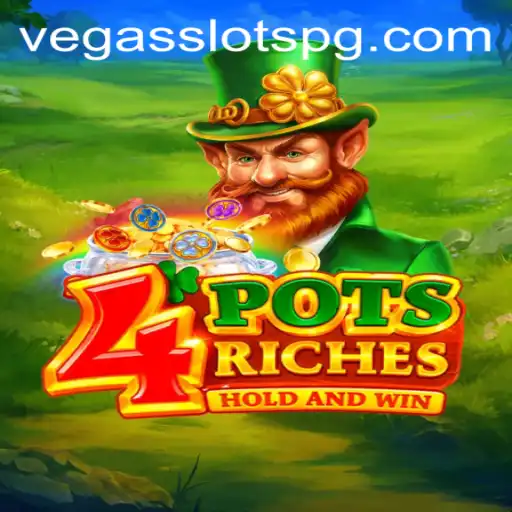 Exploring the Thrills of 4potsriches: A VegasSlots Masterpiece