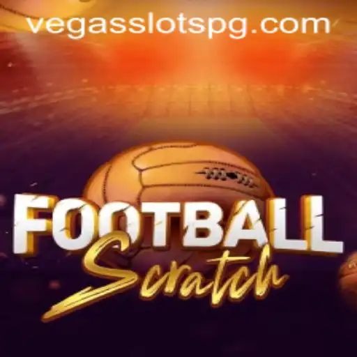 Exploring the Excitement of FootballScratch and VegasSlots